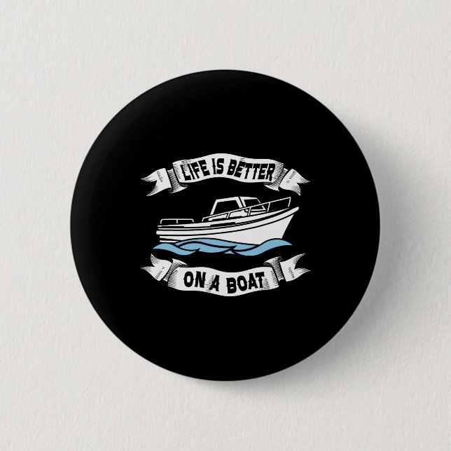 Das Leben Ist Auf Einem Boot Besser Geschenk Für M Button (Vorderseite)