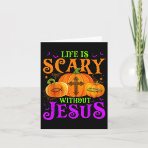 Das Leben ist Beängstigend ohne Jesus Fall Hallowe Karte