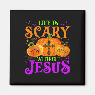 Das Leben ist Beängstigend ohne Jesus Fall Hallowe Magnet