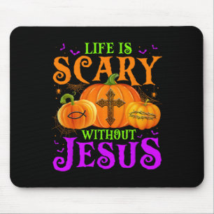 Das Leben ist Beängstigend ohne Jesus Fall Hallowe Mousepad