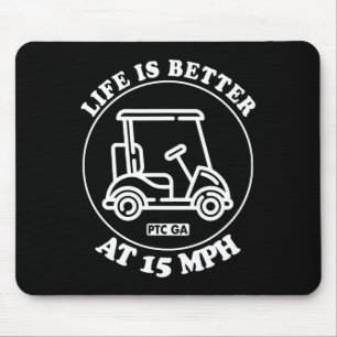 Das Leben ist bei 15 Meilen pro Stunde auf dem Gol Mousepad