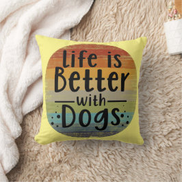 Das Leben ist bei Hunden besser Kissen