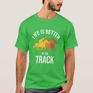 Das Leben ist besser als das Racerack Racing Hors  T-Shirt