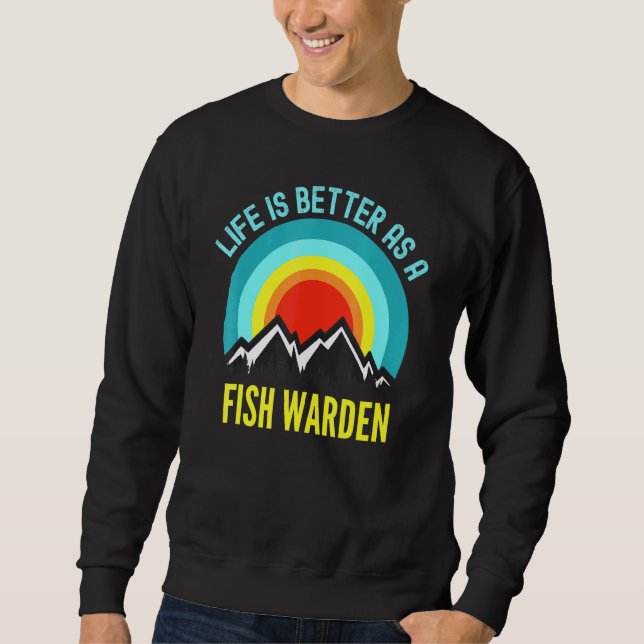 Das Leben ist besser als der Fischfang Sweatshirt (Vorderseite)