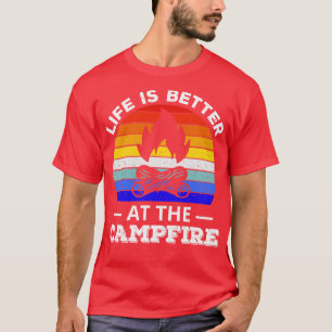 Das Leben ist besser am Lagerfeuer Camping Outrs I T-Shirt