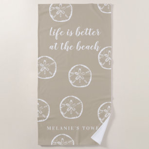 Das Leben ist besser am Strand beige Sand Dollar Strandtuch