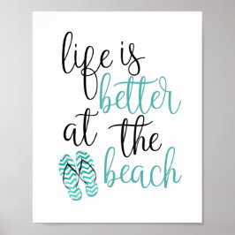 Das Leben ist besser am Strand Flip Flops Poster