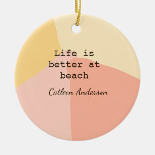 Das Leben ist besser am Strand gelb orange Boho ru Keramik Ornament