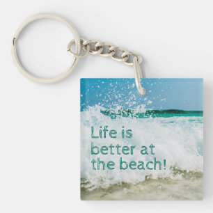 Das Leben ist besser am Strand mit Wellen, die bre Schlüsselanhänger