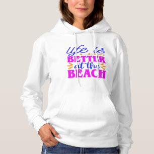 Das Leben ist besser am Strand Sommer Strandliebha Hoodie