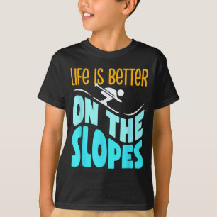 Das Leben ist besser an den Hängen Skifahrer Skili T-Shirt