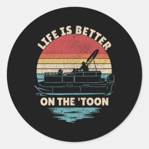Das Leben ist besser auf dem Toon-Pontonboot Boate Runder Aufkleber