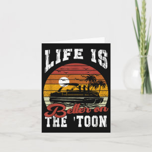 Das Leben ist besser auf dem Toon-Pontoonboot-Kapi Karte