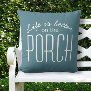 Das Leben ist besser auf der Porch Aquamarine Scri Kissen
