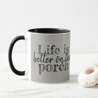 Das Leben ist besser auf der Veranda Tasse