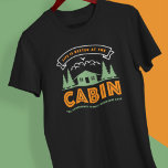 Das Leben ist besser auf der Wiedersehen der Kabin T-Shirt<br><div class="desc">Dieses Leben ist besser in der Hütte Design kann mit Ihrem Familiennamen personalisiert werden. **BITTE LESEN SIE VOR DER BESTELLUNG** 1. Wenn Sie Änderungen vornehmen und das Design zugeschnitten ist oder nicht richtig auf dem Bildschirm aussieht, verwenden Sie bitte den Live Design Service, um Ihnen zu helfen, es zu beheben....</div>