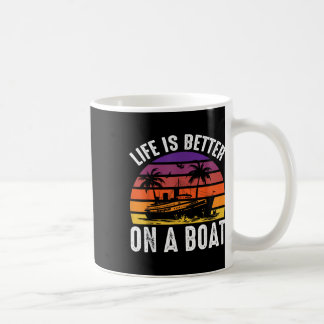 Das Leben ist besser auf einem Boot Kapitän Boater Kaffeetasse