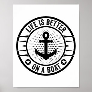 Das Leben ist besser auf einem Boot Kapitän Boater Poster