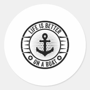 Das Leben ist besser auf einem Boot Kapitän Boater Runder Aufkleber