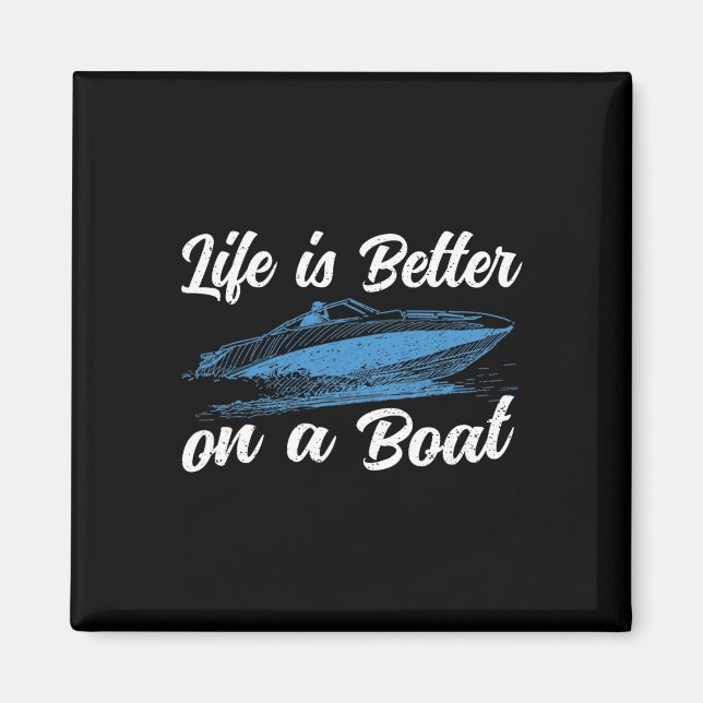 Das Leben ist besser auf einem Boot Kapitän Boot P Magnet (Vorne)