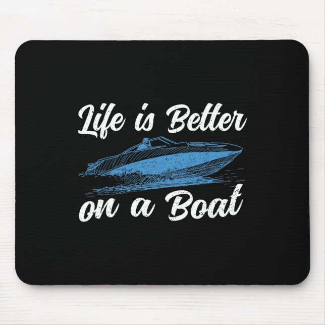 Das Leben ist besser auf einem Boot Kapitän Boot P Mousepad (Vorne)