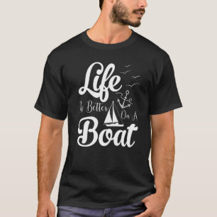 Das Leben ist besser auf einem Boot lustige Captai T-Shirt