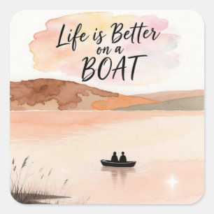 Das Leben ist besser auf einem Boot Quadratischer Aufkleber
