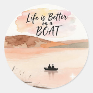 Das Leben ist besser auf einem Boot Runder Aufkleber