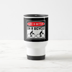 Das Leben ist besser auf einem Fahrrad Fahrrad Zit Reisebecher