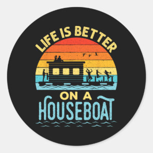 Das Leben ist besser auf einem Hausboot Hausboot S Runder Aufkleber