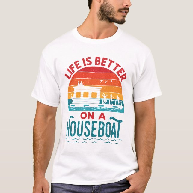 Das Leben ist besser auf einem Housebootboot T-Shirt (Vorderseite)