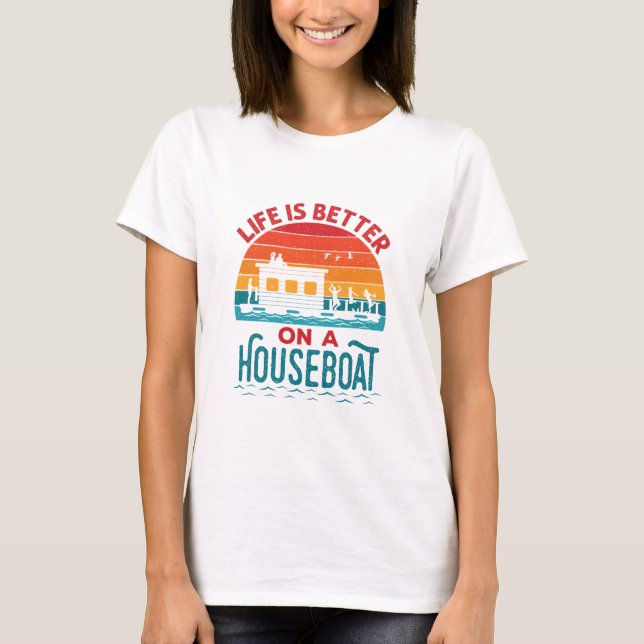 Das Leben ist besser auf einem Housebootboot T-Shirt (Vorderseite)