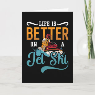 Das Leben ist besser auf einem Jet Ski Jet Ski Jet Karte