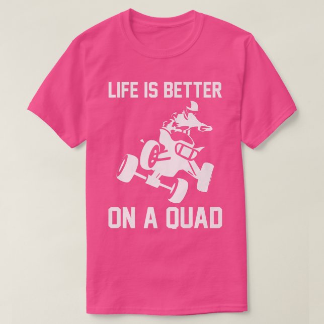 Das Leben ist besser auf einem Quad-Rad 753 T-Shirt (Design vorne)