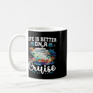 Das Leben ist besser auf einer Kreuzfahrt Familien Kaffeetasse