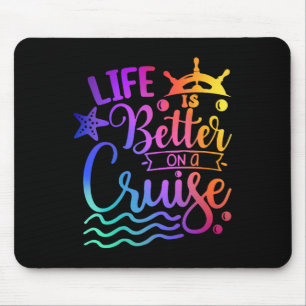 Das Leben ist besser auf einer Kreuzfahrt Familien Mousepad
