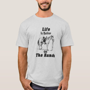 Das Leben ist besser auf Ranch - Cowboy-Zitat T-Shirt