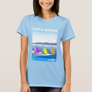Das Leben ist besser - der Weta-T - Shirt der Frau