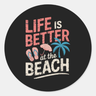 Das Leben ist besser im Beach Summer Vibes Apparel Runder Aufkleber