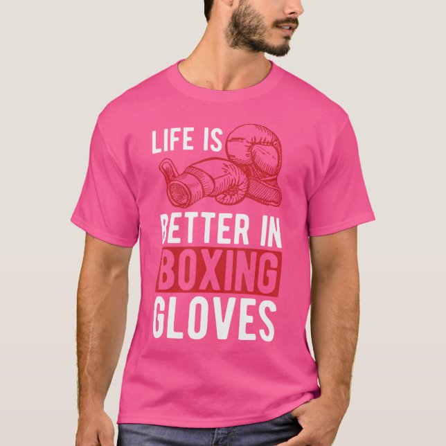 Das Leben ist besser im Boxhandschuh Kickboxen. T-Shirt (Vorderseite)