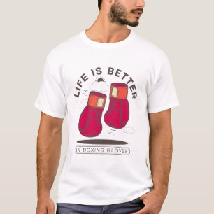 Das Leben ist besser im Boxhandschuh T-Shirt