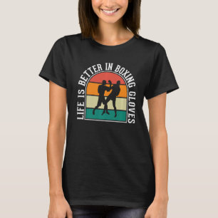 Das Leben ist besser im Boxhandschuh T-Shirt