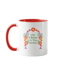 Das Leben ist besser im Garten Kaffeetasse