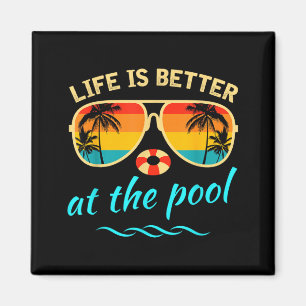 Das Leben ist besser im Pool Sommerferien Sommer Magnet