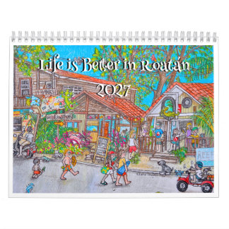 Das Leben ist besser im Roatan-Kalender Kalender
