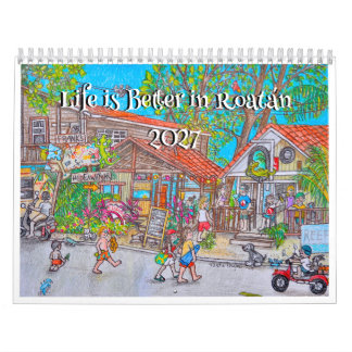Das Leben ist besser im Roatan-Kalender Kalender