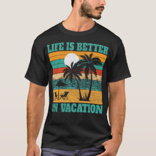 Das Leben ist besser im Urlaub Sommer Beach Party T-Shirt