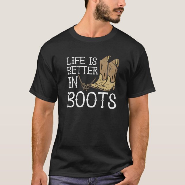 Das Leben ist besser in Boots Country Cowgirl T-Shirt (Vorderseite)