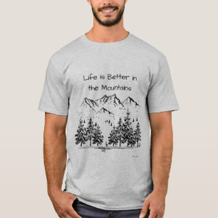 Das Leben ist besser in den Bergen Inspiration T-Shirt