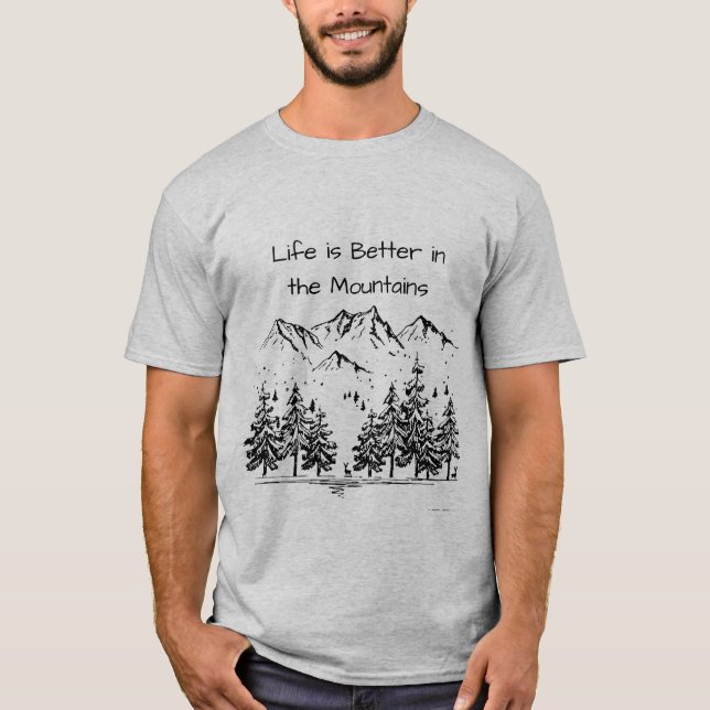 Das Leben ist besser in den Bergen Inspiration T-Shirt (Vorderseite)